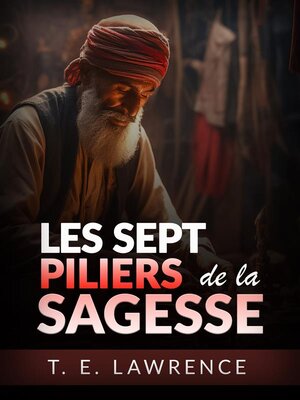 cover image of Les sept Piliers de la Sagesse- Édition intégrale (Traduit)